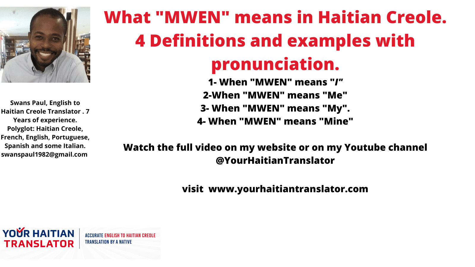 What MWEN means in Haitian Creole, 4 definitions with examples and pronunciation