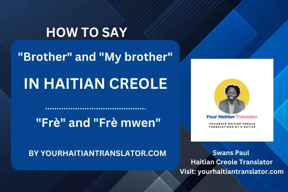 How to say "Brother" and "My brother" in Haitian Creole with Audio