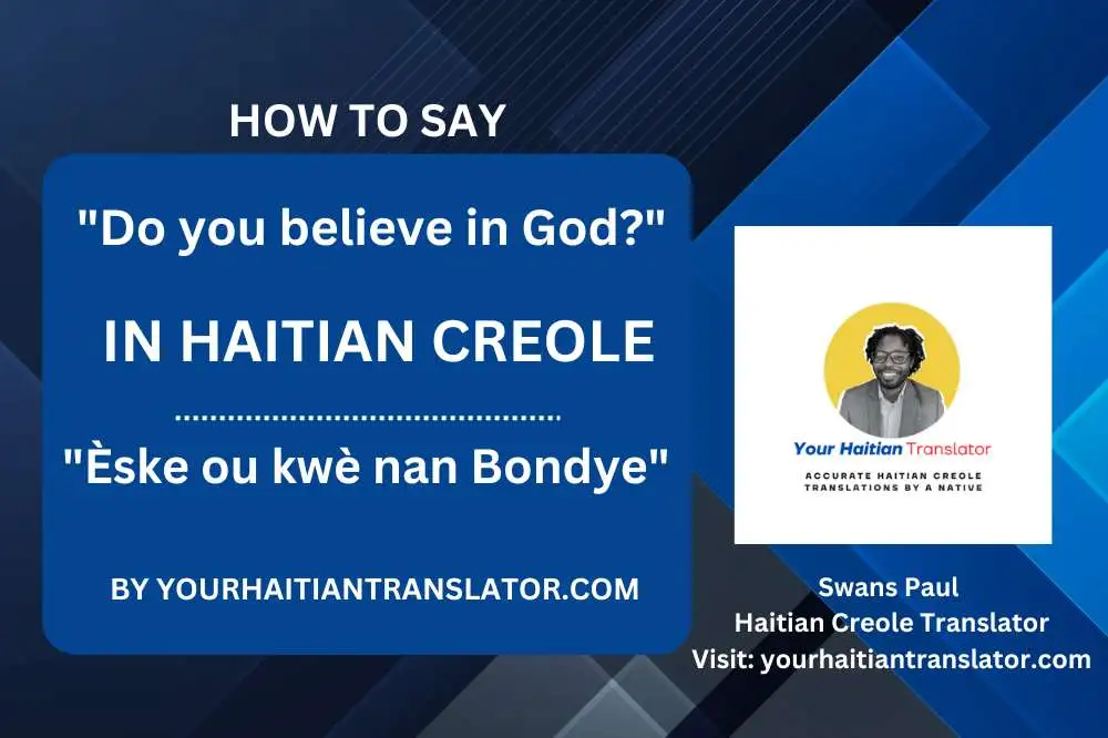 How to say Do you believe in God in Haitian Creole with Audio (Voice Download)