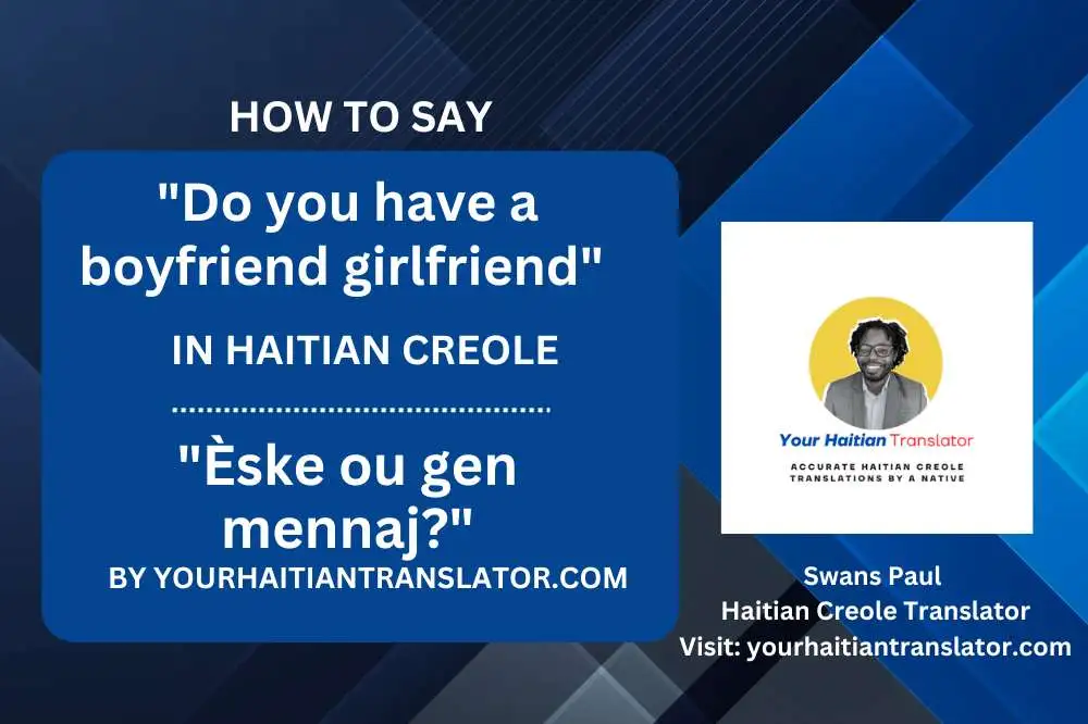 How to say Do you have a boyfriend girlfriend in Haitian Creole