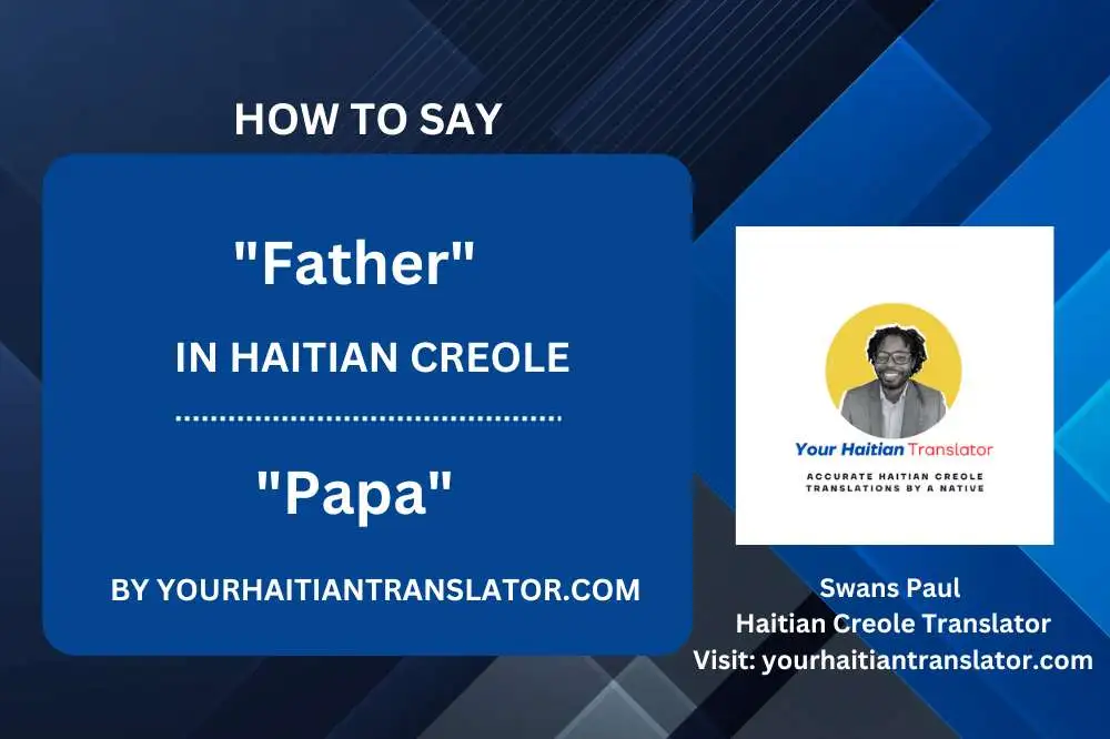 How to say Father in Haitian Creole with Pronunciation (Audio Download)