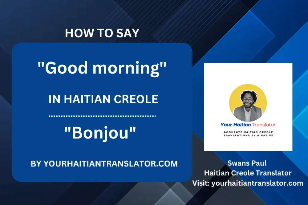 How to say Good morning in Haitian Creole