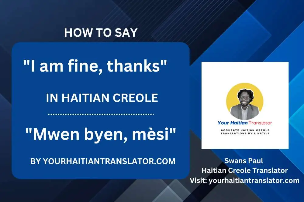 How to say I am fine, thanks in Haitian Creole