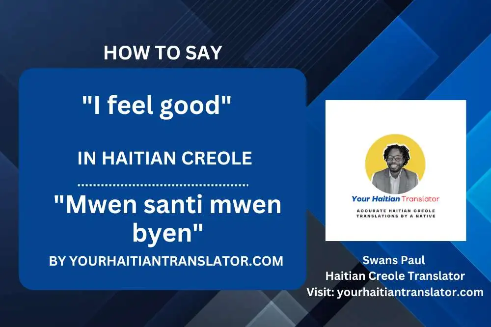 How to say I feel good in Haitian Creole