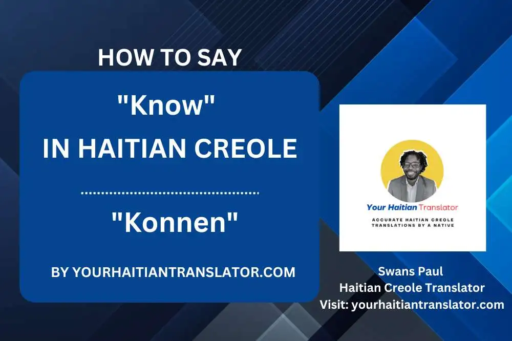 How to say Know (Konnen) in Haitian Creole