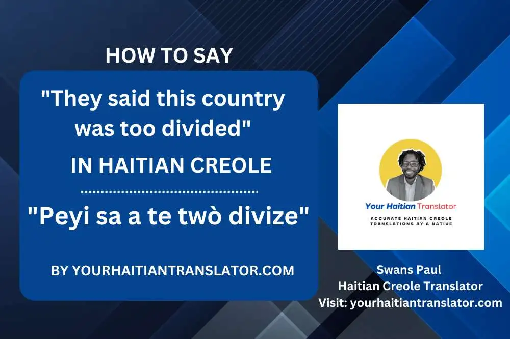 How to say This country was too divided in Haitian Creole with Sound