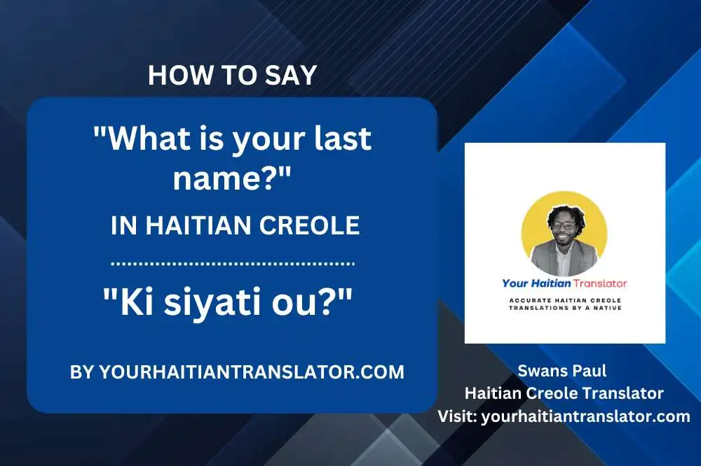 How to say What is your last name in Haitian Creole