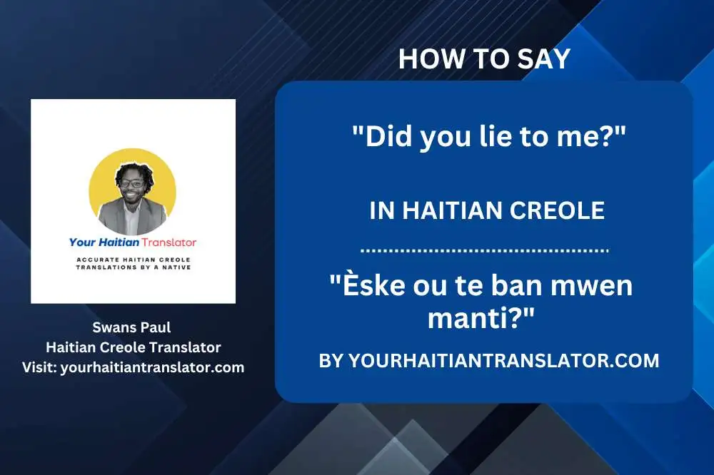 How to say Did you lie to me in Haitian Creole