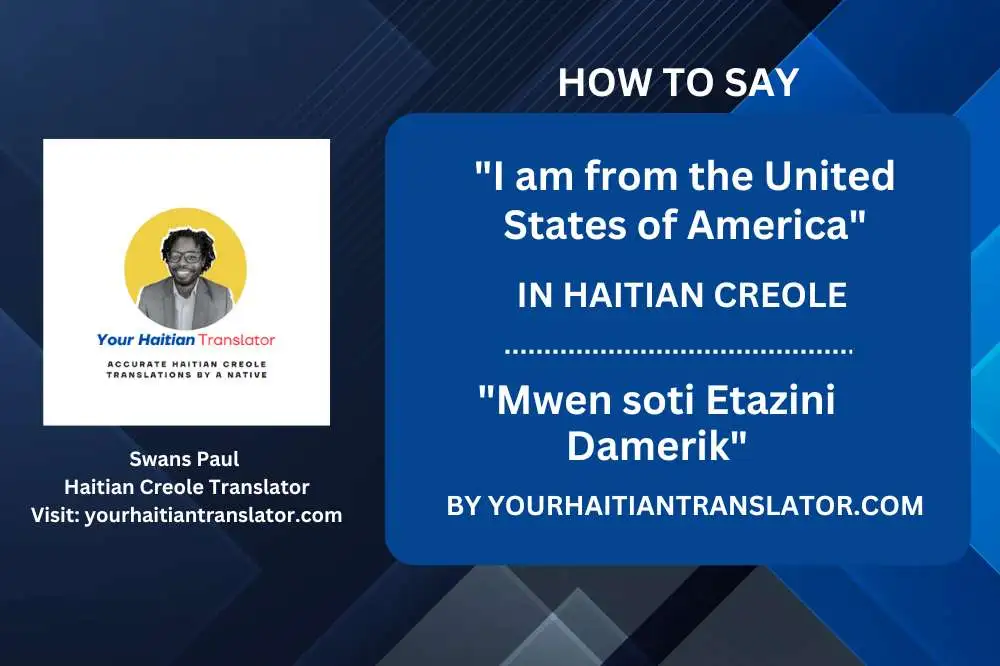 How to say I am from the United States of America in Haitian Creole