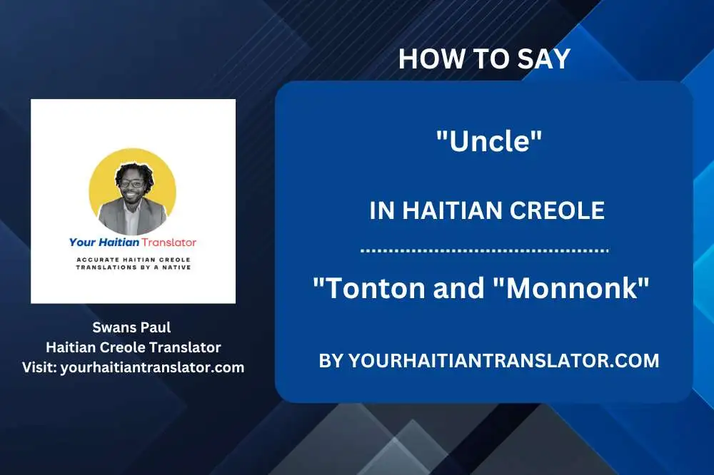 How to say Uncle in Haitian Creole with Pronunciation