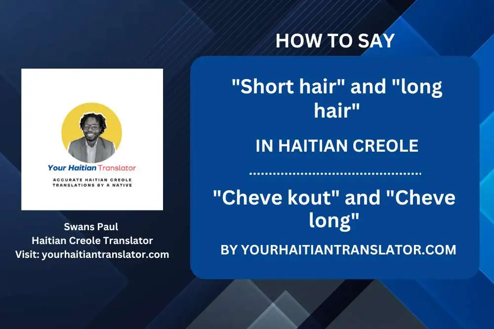 How to say short hair and long hair in Haitian Creole with pronunciation