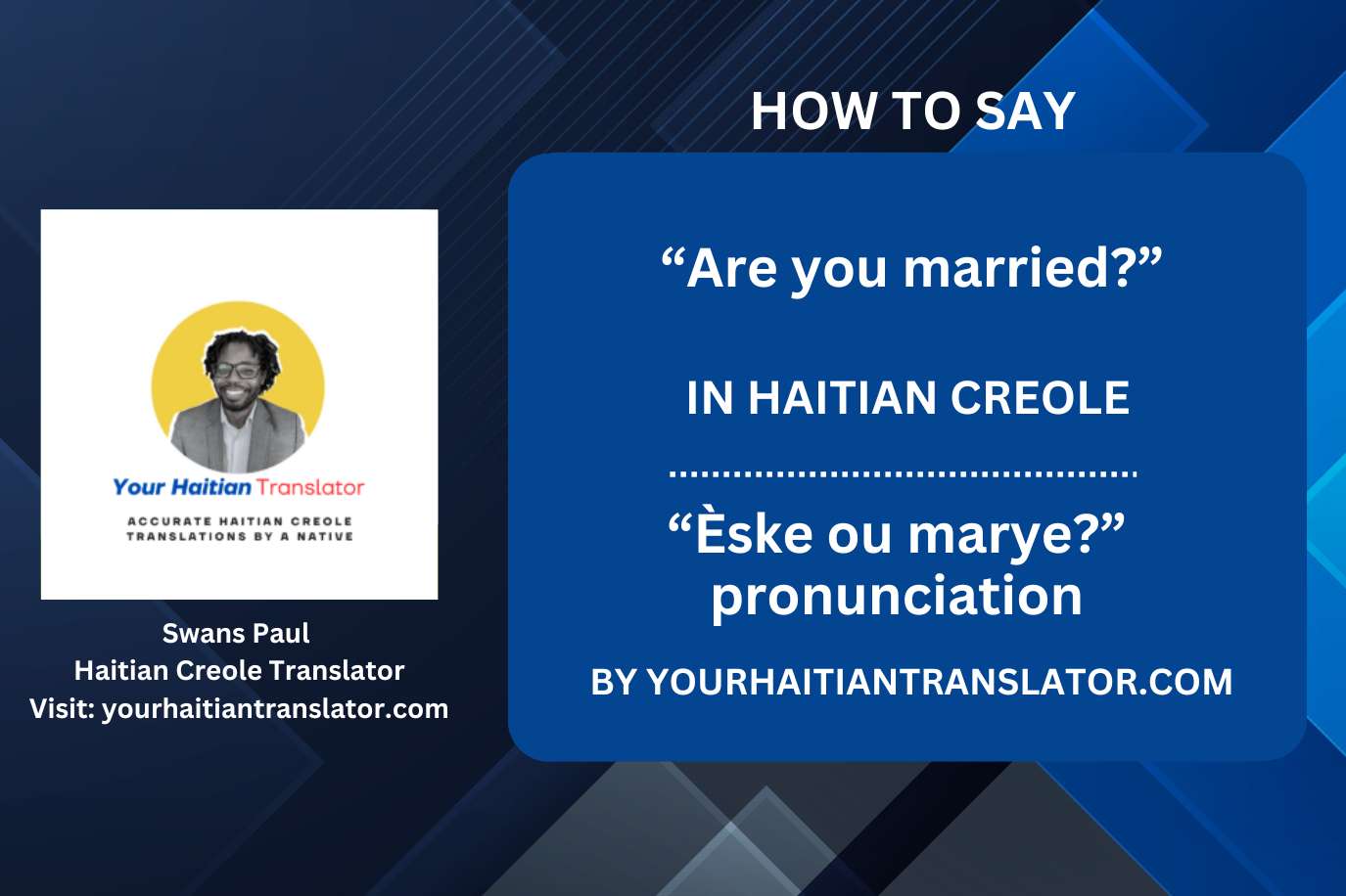 How to say “Are you married?” in Haitian Creole - “Èske ou marye?” pronunciation by a native Haitian Creole Teach