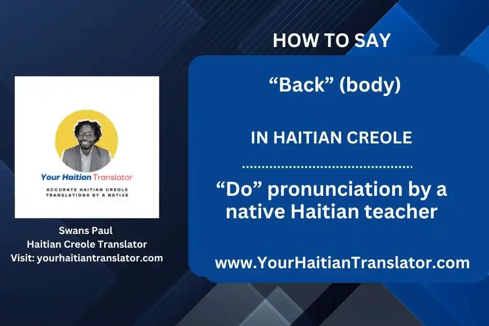 How to say Back (body) in Haitian Creole – “Do” pronunciation by a native Haitian teacher