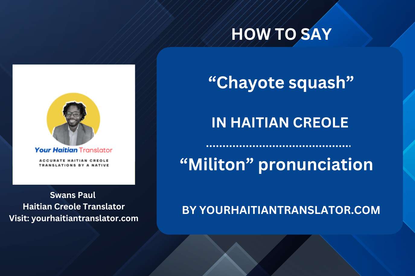 How to say “Chayote Squash” in Haitian Creole – “Militon” pronunciation by a native Haitian Teacher