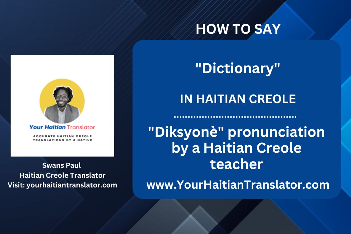 How to say "Dictionary" in Haitian Creole - "Diksyonè" pronunciation by a native Haitian Tutor